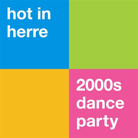 Hot In Herre 2000s Dance Party First Avenue