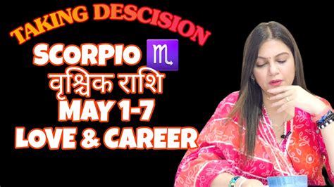 Scorpio ♏️ वृश्चिक राशि May 1 7 Love And Career Weekly Horoscope ️ 🦋