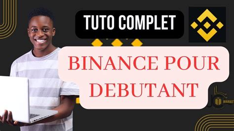 Comment Utiliser Binance De A à Z En 2023 Tutoriel Debutant Youtube