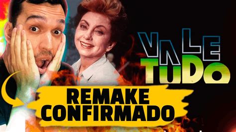 Remake De Vale Tudo Confirmado Na Globo Saiba Quando Estreia Youtube