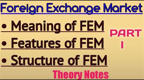 Foreign Exchange Market Features Of Foreign Exchange Market