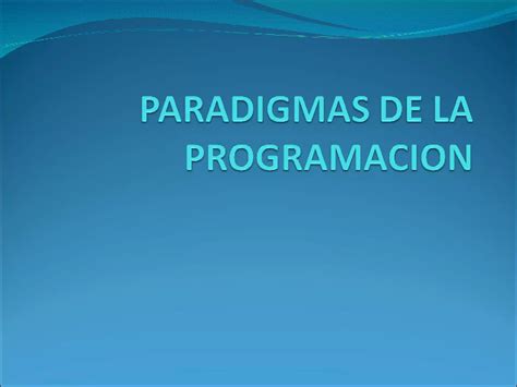 Paradigmas De La Programacion Ppt