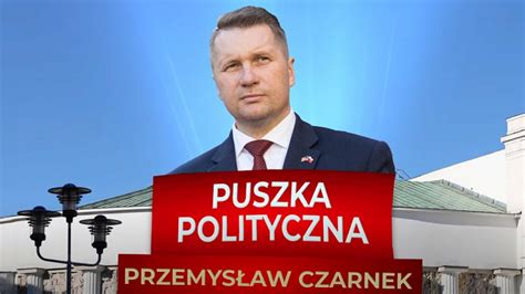 Przemys Aw Czarnek Cz Owiek Kt Ry Nie Ma Wstydu Puszka Polityczna Cda