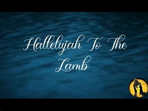 Don Moen Hallelujah To The Lamb Song With Lyrics Youtube