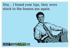 Ass Kissers Bitchy Quotes Random Quotes Daily Quotes Lol Thats The Way I Don T Give A