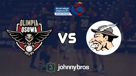 Ekstraliga M Czyzn Johnnybros Olimpia Osowa Gda Sk Vs G Rale Nowy