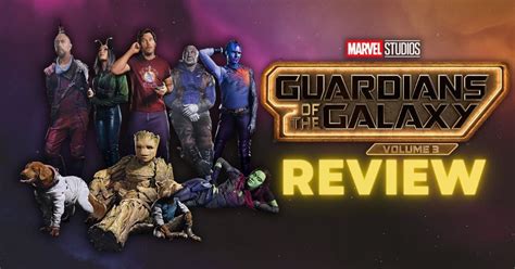 Review Guardians Of The Galaxy Vol 3 Spoilers