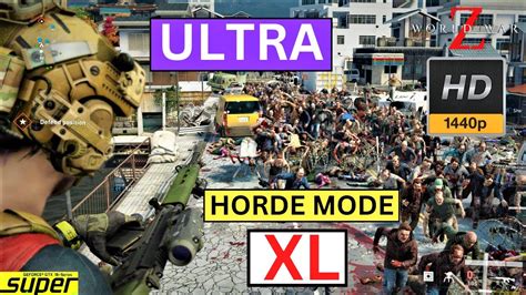 World War Z Aftermath Horde Mode Xl Gtx Super Ultra Settings