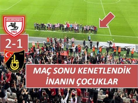 MAÇ SONU BÜYÜK SEVİNÇ KOYDUK MU SAMSUNSPOR 2 1 İSTANBULSPOR MAÇI SONU