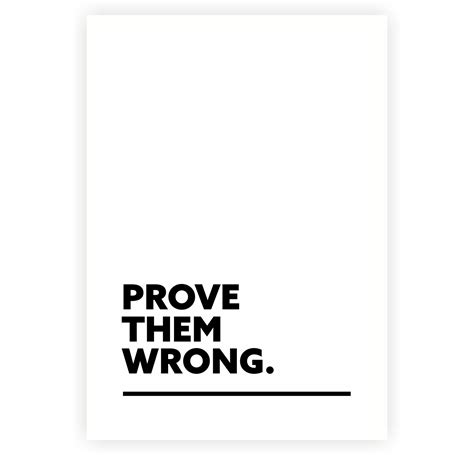 Quotes About Proving Them Wrong Quotesgram