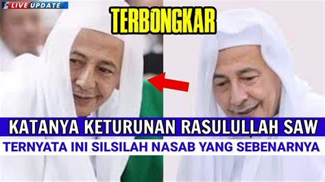 TERBONGKAR Ternyata Ini Silsilah Nasab Sebenarnya HABIB LUTHFI BIN