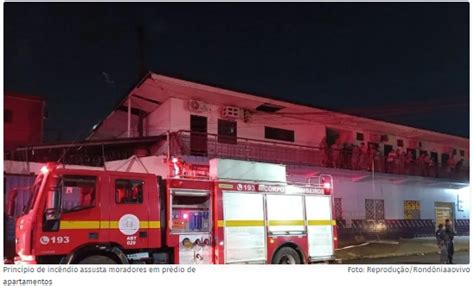 Princípio De Incêndio Assusta Moradores Em Prédio Em Rondônia Jornal