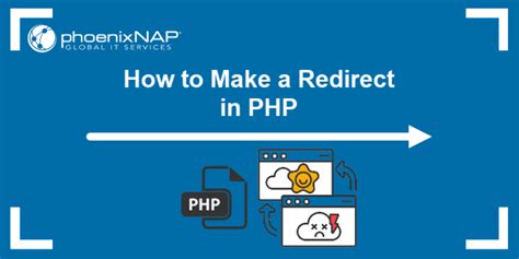 How To Make A Redirect In Php Methods Phoenixnap Kb