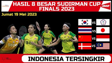 Hasil Babak 8 Besar Sudirman Cup 2023 Hari Ini Indonesia Tersingkir