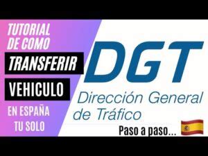 Dgt Cambio De Titularidad Y Notificacion De Venta De Vehiculos Makeadito