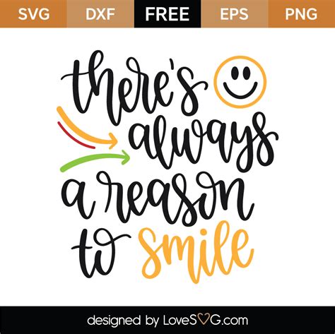 Free Theres Always A Reason To Smile Svg Cut File