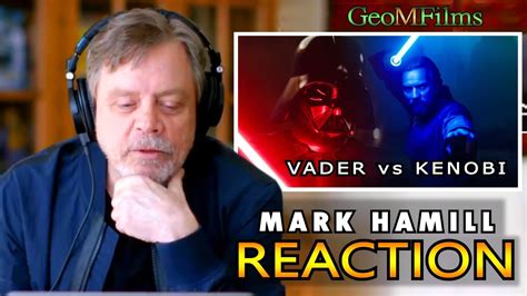 Mark Hamill Obi Wan Kenobi Vs Darth Vader Reaction Dub Youtube