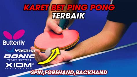 Rekomendasi Karet Bet Tenis Meja Murah Terbaik Karet Bet