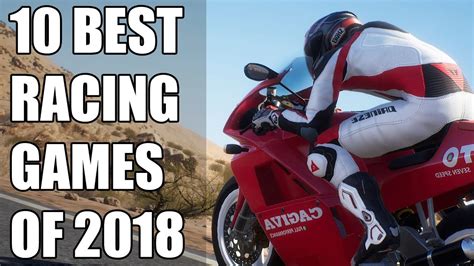 10 Best Racing Games Of 2018 Youtube