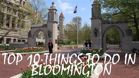 Top 10 Things To Do In Bloomington Indiana Youtube