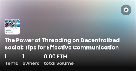 The Power Of Threading On Decentralized Social Tips For Effective