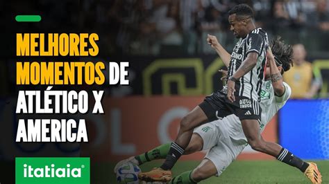 Confira Os Melhores Momentos De Atletico X America Youtube