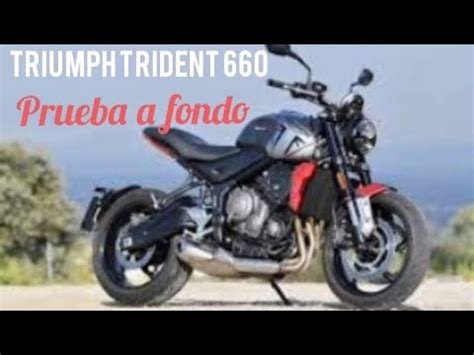 Triumph Trident 660 2023 Prueba A Fondo YouTube