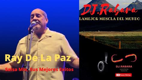 Ray De La Paz Salsa Romantica Mix 2021 YouTube