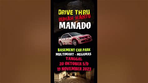 Drive Thru Rumah Hantu Pertama Kali Di Manado Youtube