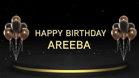 Wish You A Very Happy Birthday Areeba Youtube