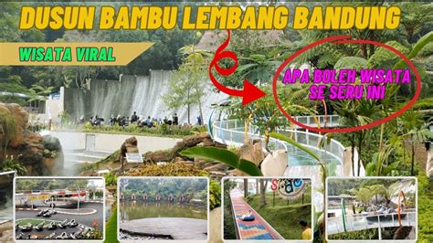 DUSUN BAMBU LEMBANG BANDUNG KONDISI TERBARU 2024 WAHANA TERBARU DAN