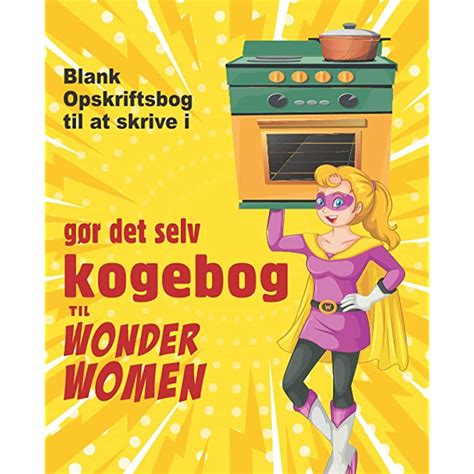 Buy G R Det Selv Kogebog Til Wonder Women Blank Opskriftsbog Til At