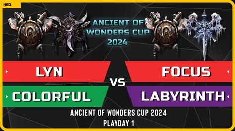 WC3 Lyn Colorful Vs FoCuS LabyRinth Playday 1 Ancient Of