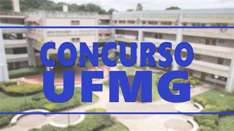 Concurso Ufmg Edital 126 2023 Abre Vagas Para Professor Adjunto Na área De Física