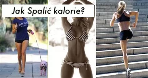 Naj Atwiejsze Sposoby Na Spalenie Kalorii