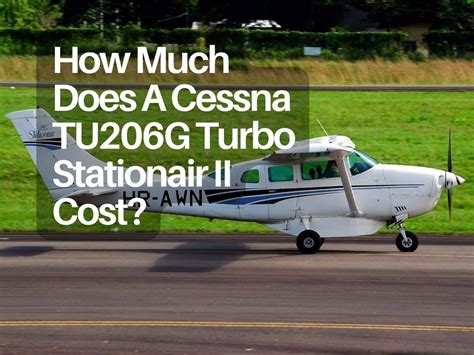 Pricing For Cessna TU206G Turbo Stationair II 2025 Price