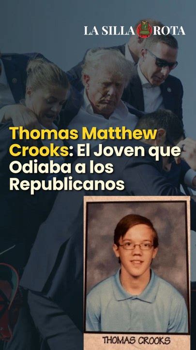 Qui N Era Thomas Matthew Crooks El Joven Que Atent Contra Trump