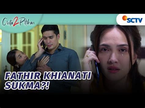 Fathir Kembali Bersama Clara Dan Khianati Sukma Cinta Pilihan