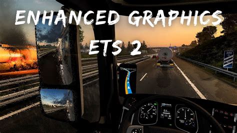 Ets2 Ultra Realistic Enhanced Graphics Mod Ets2 Ultra Graphics