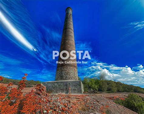 Conoce La Historia De La Chimenea La Ramona En El Triunfo Bcs