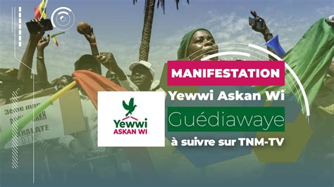 🔴en Direct De Guédiawaye Manifestation Yewwi Askan Wi Youtube