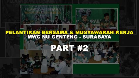 Pelantikan Bersama Musyawarah Kerja Mwc Nu Kec Genteng Surabaya