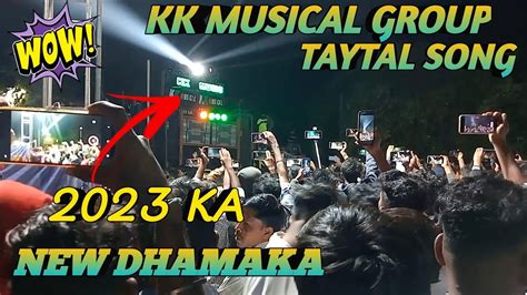 Kk Musical Group Taytal Song 2023 Ka New Dhamaka Rkpvasava225