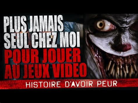 Plus Jamais Seul Chez Moi Pour Jouer Aux Jeux Video Creepypasta FR