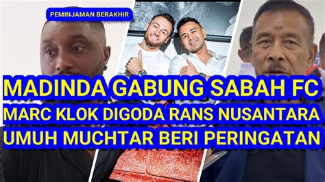 Levy Madinda Gabung Sabah Fc Marc Klok Digoda Rans Nusantara Umuh