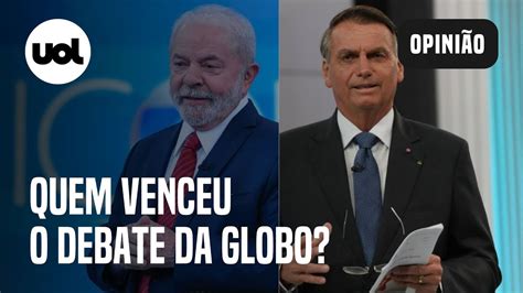 Lula X Bolsonaro Quem Venceu O Debate Da Globo No 2º Turno Colunistas