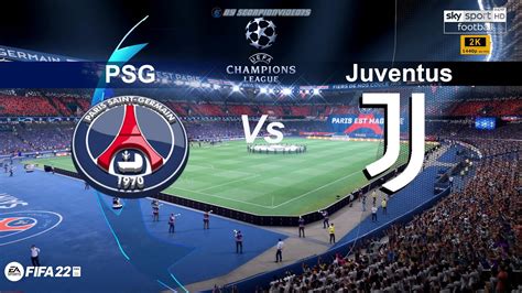 Uefa Champions League Psg Vs Juventus Fifa 22 Sky 2k Com Vs Com