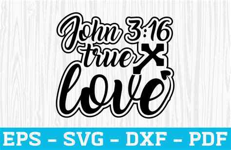 John 316 True Love Svgjesus Svg Graphic By Ayan Graphicriver