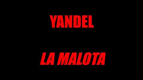 Yandel La Malota Letra Lyric YouTube