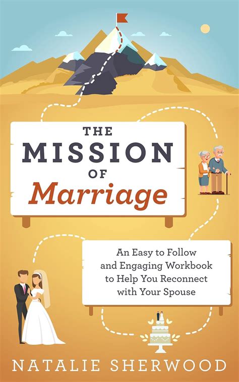 The Mission Of Marriage Foster A Fulfilling Marriage By